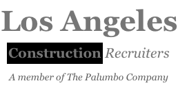 Los Angeles Construction Recruiters